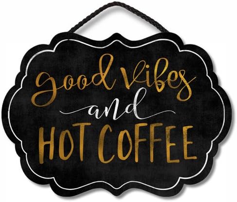 Highland Home Good Vibes & Hot Coffee Laser Cut Black & Gold Sign, 12 x 9 inches