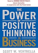 The Power of Positive Thinking in Business: 10 Traits for Maximum Results