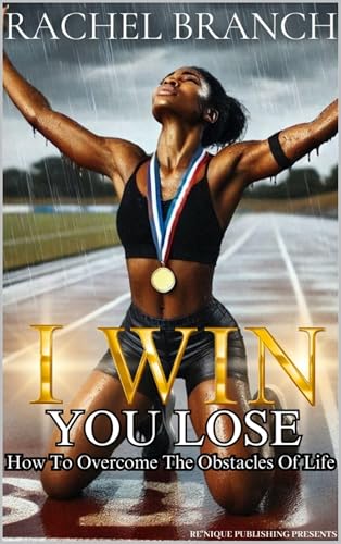 I WIN! YOU LOSE!: How to Overcome the Obstacles of Life (English Edition)