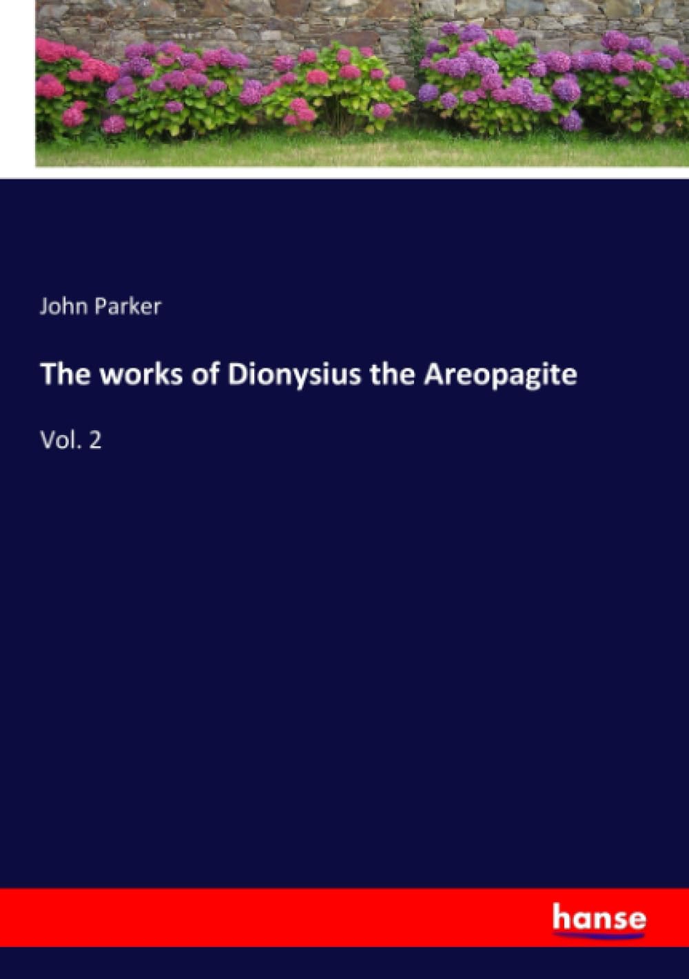 The works of Dionysius the Areopagite: Vol. 2