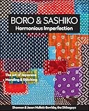 Boro & Sashiko, Harmonious Imperfection: The Art of Japanese Mending & Stitching