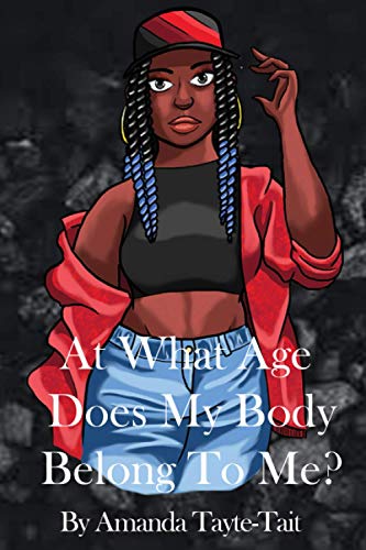 At What Age Does My Body Belong To Me? (The Memoir Series)
