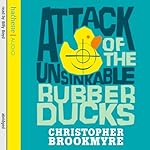Cover of Attack Of The Unsinkable Rubber Ducks