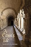  A Canon\'s Tale (English Edition)
