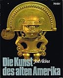  Die Kunst des alten Amerika (Große Epochen der Weltkunst: Ars antiqua)