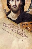The liturgical environment: The Orthodox Church building and liturgical vestments 1511683546 Book Cover