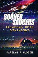 Sooner Saucers: Oklahoma UFO's 1947-1969 B08D4Y2CLB Book Cover