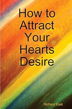 Paperback How to Attract Your Hearts Desire Book