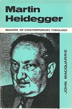 Martin Heidegger (Makers of contempory theology)