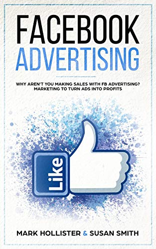 Facebook Advertising: Why Aren't You Making Sales With FB Adverti...