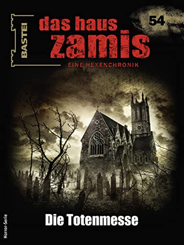 Cover of Das Haus Zamis, #54: Die Totenmesse