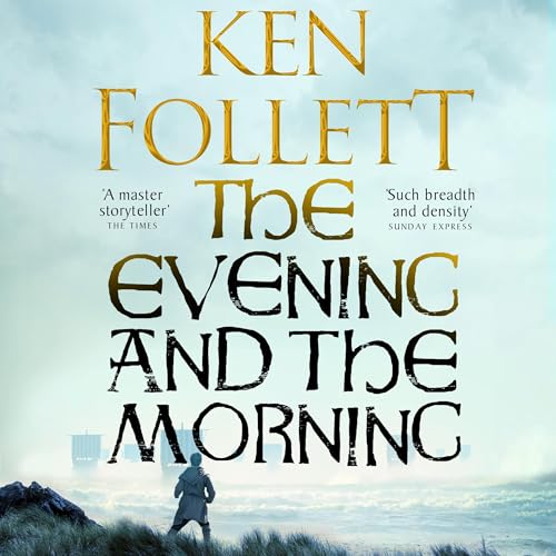 The Evening and the Morning Audiolibro Por Ken Follett arte de portada
