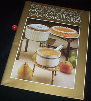 Single Issue Magazine The Pleasures of Cooking September/October 1981 (Vol. IV, No.3) Book