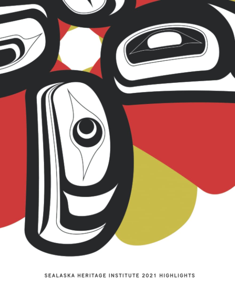 Sealaska Heritage 2021 Highlights