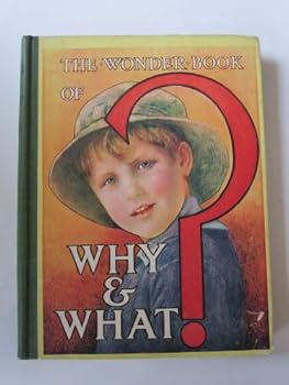 Hardcover The Wonder Book of Why and What? Book