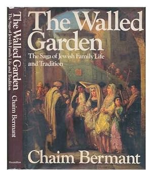 Hardcover The walled garden: The saga of Jewish family life and tradition Book
