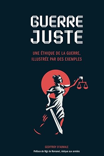 Guerre juste: Une éthique de la guerre, illustrée par des exemples