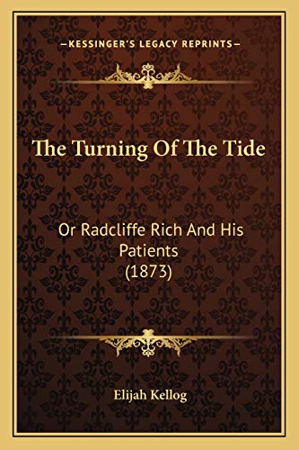 The Turning Of The Tide: Or Radcliffe Rich And His Patients (1873)