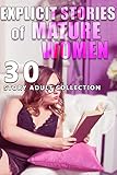hilti 30  EXPLICIT STORIES OF MATURE WOMEN (30 STORY ADULT COLLECTION) (English Edition)