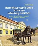  Herrenhaus-Geschichten im Herzen Schleswig-Holsteins: Bossee – Deutsch-Nienhof – Emkendorf – Schierensee – Westensee