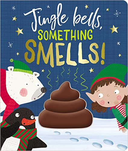 Jingle Bells Something Smells! (Touch and Feel Board Book)