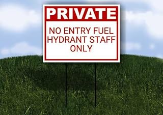 No Entry Fuel Hydrant Staff Only Private Plastic Sign Red Single Sided 18x24 in. Yard Road Sign w/Stand