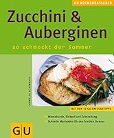 Zucchini und Auberginen. So schmeckt der Sommer. 3774257264 Book Cover