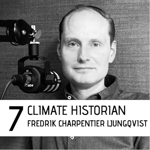 CLIMATE HISTORIAN - Fredrik Charpentier Ljungqvist!