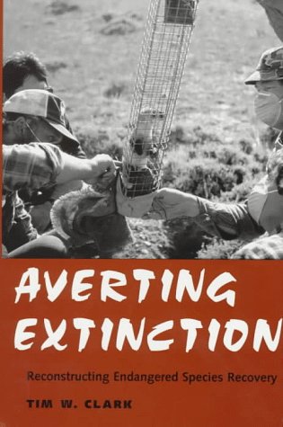 Averting Extinction: Reconstructing Endangered Species Recovery: Buy ...