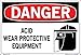 Vestil SI-D-52-D-LB-011 ACID WEAR PROTECTIVE EQUIPMENT Danger Label, Vinyl, 0.011" Overall Size, 18.5" W x 12.5" H