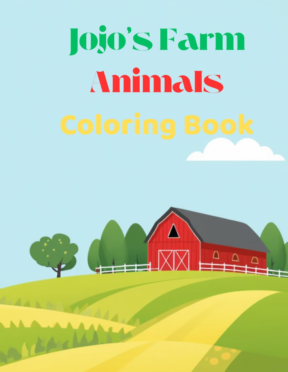 Jojo’s Farm Animals Coloring Book: Fun & Easy Coloring Pages for Toddlers of Cute Farm Animals (Jojo Coloring Books)