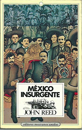 Mexico insurgente/ Insurgent Mexico (Literaria ... [Spanish] 9681505581 Book Cover
