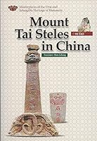 Mount Tai Steles in China (Illustrated) (Masterpieces of the Oral and Intangible Heritage of Humanity Series, a Set of 15 Titles) 1622460049 Book Cover