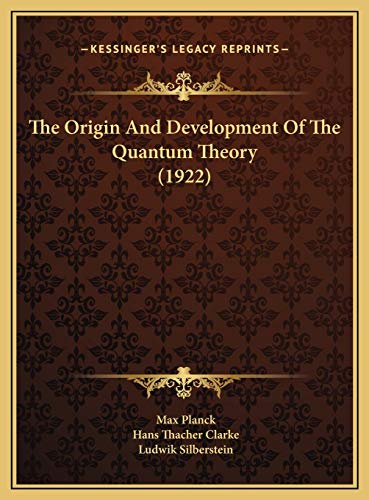 The Origin And Development Of The Quantum Theory (1922)