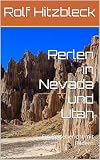 Perlen in Nevada und Utah: Ein Reisebericht mit Bildern (Reisen auf dem nordamerikanischen Kontinent 20) (German Edition)