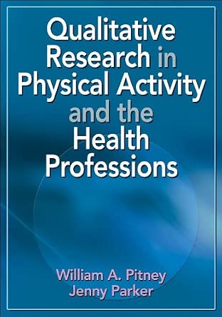 Qualitative Research in Physical Activity and the Health Professions book cover