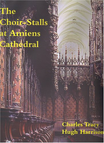 The Choir-Stalls Of Amiens Cathedral