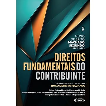 Capa do livro Direitos Fundamentais do Contribuinte - 1ª Ed - 2024: Em Homenagem ao Profº Hugo de Brito Machado