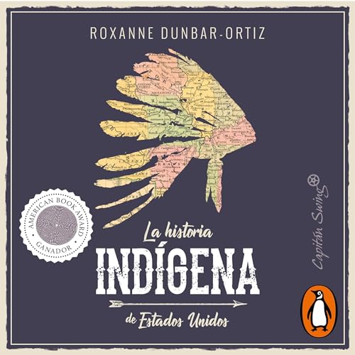 La historia indígena de Estados Unidos [An Indigenous Peoples' History of the United States]