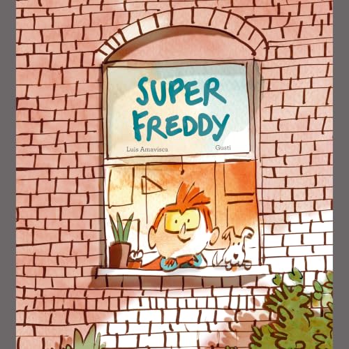 SuperFreddy: Whether it’s a free falling plant pot or a cat stuck in a tree, SuperFreddy is always ready to save the day! But sometimes being a superhero ... overwhelming. (NUBEOCHO) (English Edition)