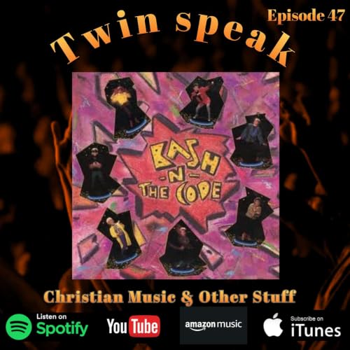 Ep. 47 - Bash N the Code- Self Titled