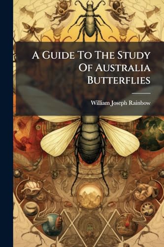 A Guide To The Study Of Australia Butterflies