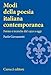 Modi Della Poesia Italiana Contemporanea. Forme E Tecniche Dal 1950 A Oggi - 3