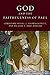 Produktbild GOD & THE FAITHFULNESS OF PAUL: A Critical Examination of the Pauline Theology of N. T. Wright