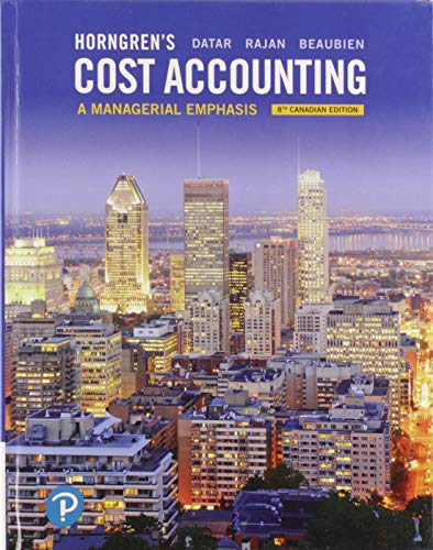 Horngren's Cost Accounting: A Managerial Emphasis, Eighth Canadian Edition