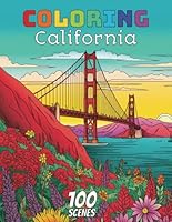 Coloring California: A Relaxing Journey through 100 Vibrant Cityscapes and Natural Landscapes - An Adult Coloring Book by Colorscape Collective B0C5PG99XG Book Cover