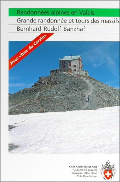 Randonnées alpines en Valais, Grande randonée et tours des massif: De la Forclaz à la Furka (Alpin-Wanderführer)