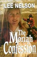 The Moriah Confession 0936860340 Book Cover
