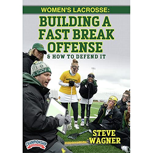 Women's Lacrosse: Building a Fast Break Offense (and How to Defend It)