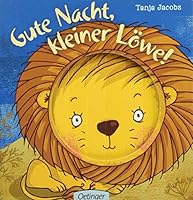 Gute Nacht, kleiner Löwe! 3789109304 Book Cover